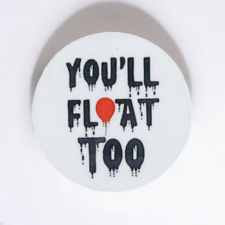 You’ll Float Too  Switchable Velcro Badge Topper