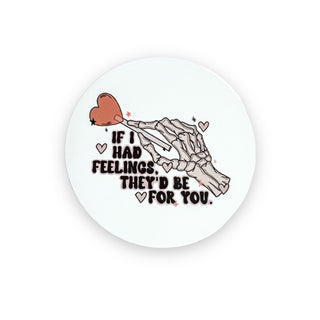 If I Had Feelings,They'd Be For You  Switchable Velcro Badge Topper