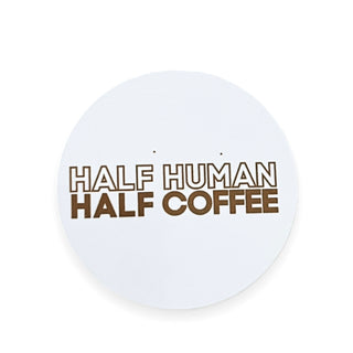 Half Human Half Coffee   Switchable Velcro Badge Topper